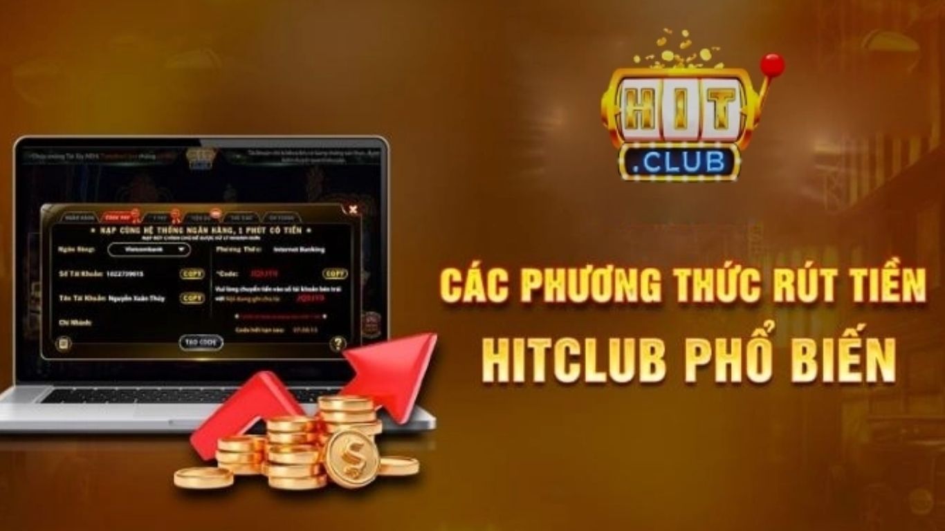 Các phương thức nạp rút tiền Hitclub 