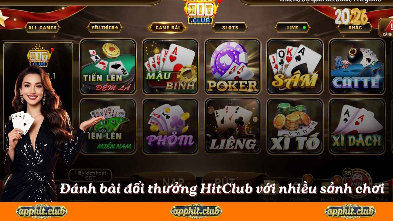 Đánh bài đổi thưởng HitClub với nhiều sảnh chơi