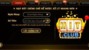 Lý do cần nắm rõ quy trình nạp rút tiền Hitclub