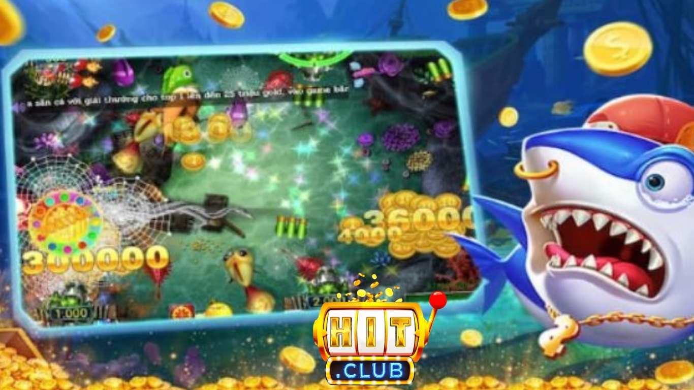Mẹo săn cá Hitclub khủng từ chuyên gia